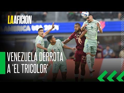 México se complica la vida en la Copa América 2024 tras caer con Venezuela