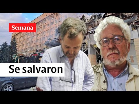 Atención: Sergio Jaramillo y Héctor Abad cuentan cómo sobrevivieron al bombardeo a Ucrania