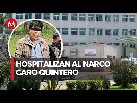 Rafael Caro Quintero es trasladado del Altiplano al hospital de Toluca para recibir atención médica