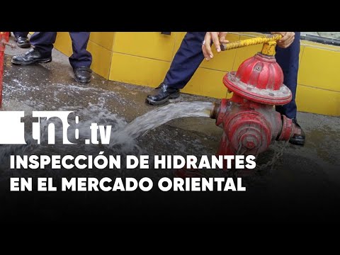 Inspeccionan hidrantes de agua en los mercados de Managua - Nicaragua