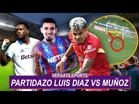 PARTIDAZO LUIS DIAZ vs DANIEL MUÑOZ | JHON DURAN AHORA VALE 85 MILLONES