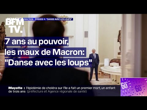 7 ans au pouvoir, les maux de Macron - Épisode 4: Danse avec les loups