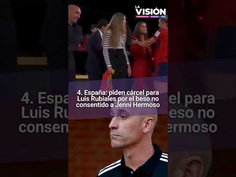 Fiscalía de España pide dos años y medio de cárcel para Luis Rubiales por beso a Jenni Hermoso