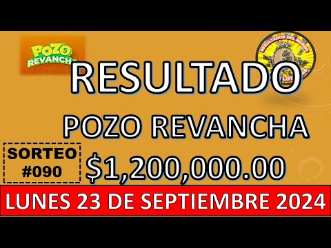 RESULTADO POZO REVANCHA SORTEO #090 DEL LUNES 23 DE SEPTIEMBRE DEL 2024 /LOTERÍA DE ECUADOR/