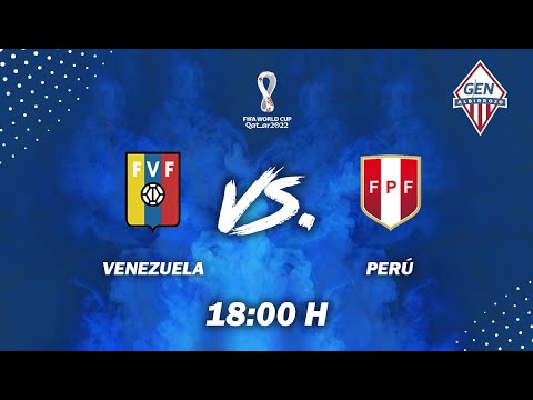 Venezuela Vs Perú - Fecha 14 - Eliminatorias Qatar 2022
