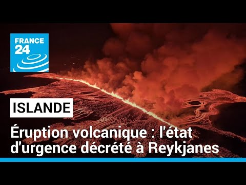 Nouvelle éruption volcanique en Islande, l'état d'urgence décrété sur la péninsule de Reykjanes