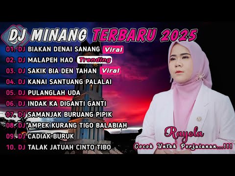 DJ MINANG TERBARU 2025 FULL ALBUM | VIRAL TIKTOK - DJ BIAKAN DENAI SANANG X MALAPEH HAO