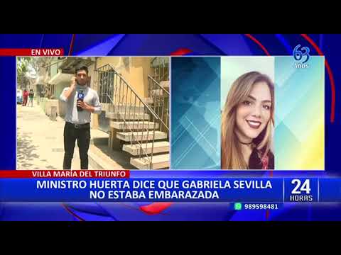 Gabriela Sevilla: familia contradice a ministro Huerta y ratifica que joven sí estaba embarazada