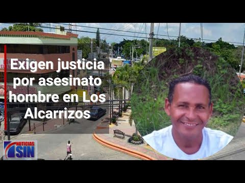 Exigen justicia por asesinato hombre en Los Alcarrizos
