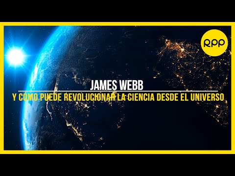 James Webb y cómo puede revolucionar la ciencia desde el universo