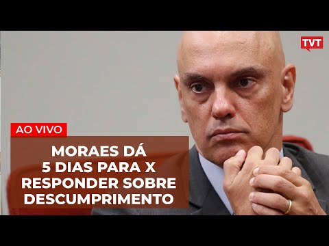 Moraes dá 5 dias para X responder sobre descumprimento de decisão judicial | BPT 22.04