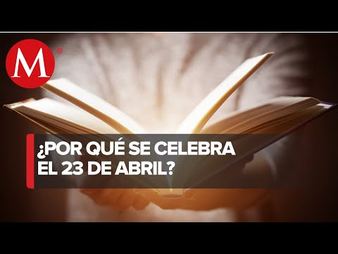 ¿Por qué celebramos hoy el Día Mundial del Libro