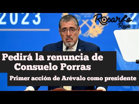 Bernardo Arévalo pedirá la renuncia de Fiscal Consuelo Porras como primera acción de su gobierno