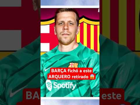 BARCELONA fichó a este ARQUERO retirado | Szczesny por Ter Stegen #Barcelona #RealMadrid #Futbol