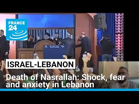 Death of Nasrallah: Shock, fear and anxiety in Lebanon • FRANCE 24 English