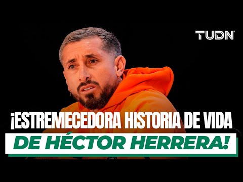 ¡Estremecedora  historia de vida de HÉCTOR HERRERA, estrella del HOUSTON DYNAMO! | TUDN