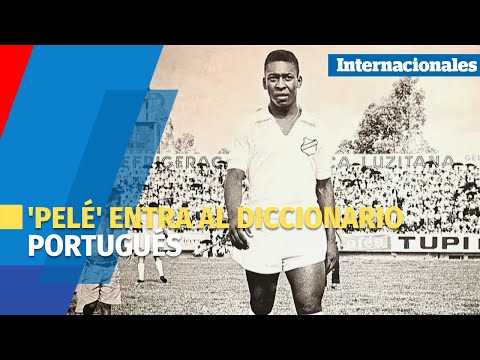 'Pelé' entra al diccionario portugués