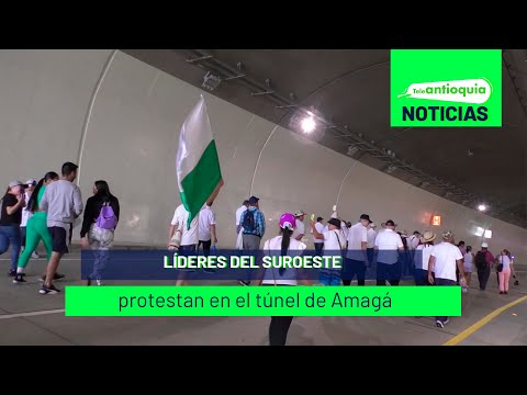 Líderes del Suroeste protestan en el túnel de Amagá - Teleantioquia Noticias
