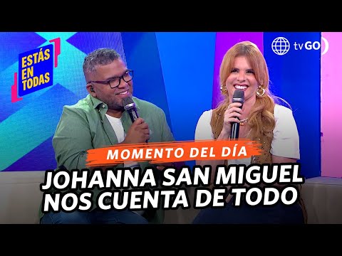 Estás en Todas: ¿Johanna San Miguel regresa a la televisión? (HOY)