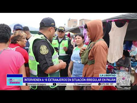La Libertad: intervienen a 16 extranjeros en situación irregular en Paiján
