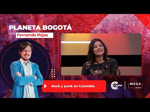 #PlanetaBogotá | Rock y punk en Colombia — Mesa Capital