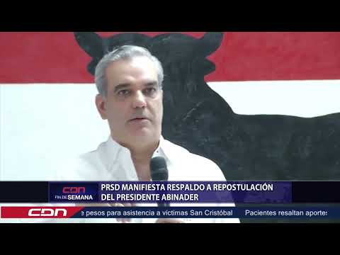 PRSD manifiesta respaldo a repostulación del presidente Luis Abinader