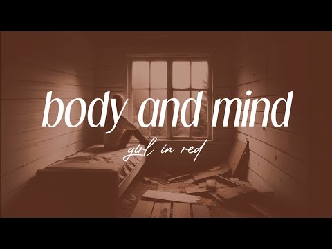 girl in red - "body and mind" (lyrics)