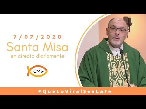 Santa Misa - Martes 7 de Julio 2020