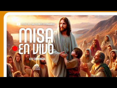 20:00 HS: SANTA MISA | 25º Domingo | Desde Templo San Juan Bosco