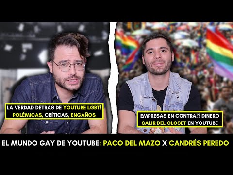 LOS SECRETOS DETRÁS DEL MUNDO GAY DE YOUTUBE! PACO DEL MAZO x CANDRÉS PEREDO