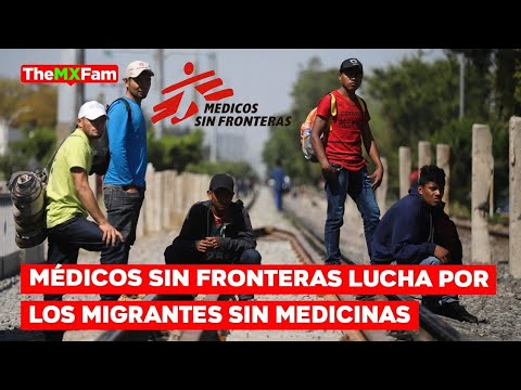 MEDICOS SIN FRONTERAS Denuncia Migrantes en Crisis Por Enfermedades Crónicas | TheMXFam