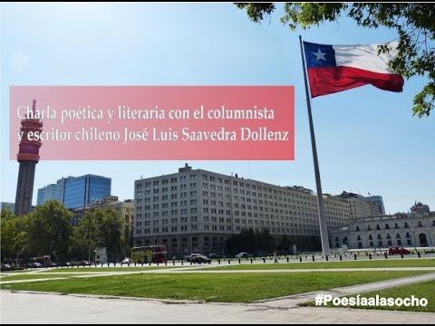 Charla poética y literaria con el columnista y escritor chileno José Luis Saavedra Dollenz