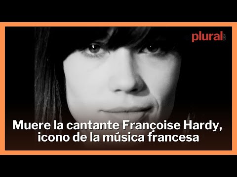 Muere la cantante Françoise Hardy, icono de la música francesa