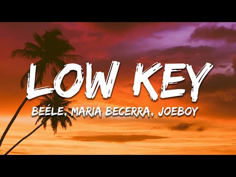 Beéle, Maria Becerra, Joeboy - Low Key (Letra / Lyrics) ft. Humby