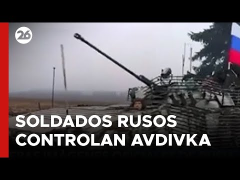 PRIMERAS IMÁGENES | Soldados rusos controlan Avdivka tras la retirada ucraniana