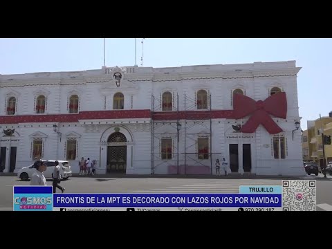 Trujillo: frontis de la MPT es decorado con lazos rojos por navidad