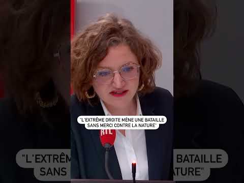 « L’extrême droite mène une bataille sans merci contre la nature » selon Marie Toussaint