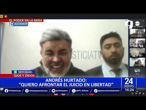 Andrés Hurtado pide afrontar juicio en libertad: Tengo una niña de 9 años