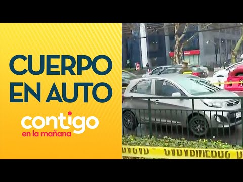 IMPACTANTE: Encontraron cuerpo sin vida en un automóvil en Las Condes - Contigo en la Mañana