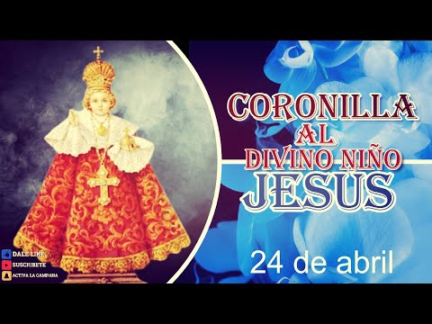 Coronilla al Divino Niño Jesús de hoy 24 de abril