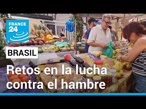 Brasil: avances y desafíos en la lucha contra la inseguridad alimentaria • FRANCE 24 Español