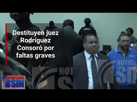 Destituyen juez Rodríguez Consoró por faltas graves