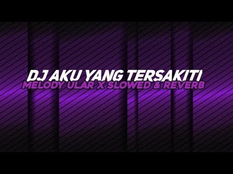 DJ JUDIKA - AKU YANG TERSAKITI (MELODY @RayisRemixer  ) BOTLEEG  (SLOWED & REVERB)