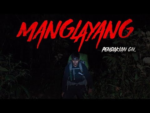 JANGAN MENDAKI MALAM KALO GA PUNYA INI - PENDAKIAN Gn. MANGLAYANG | KNG #26