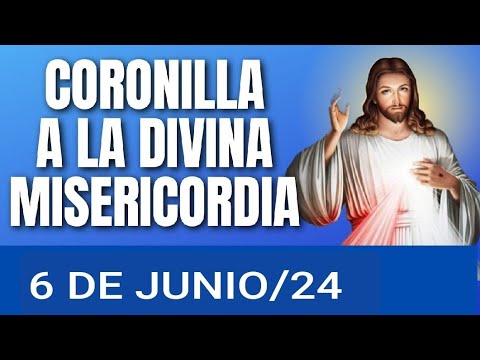 ? CORONILLA DE LA DIVINA MISERICORDIA HOY JUEVES 6 DE JUNIO 2024. ?