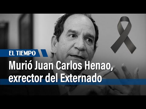 Murió Juan Carlos Henao, exrector del Externado | El Tiempo