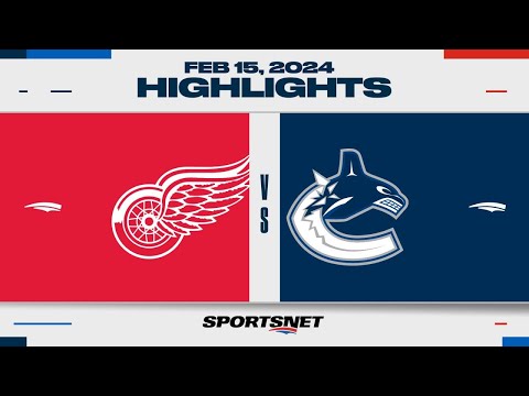 NHL Highlights | Red Wings vs. Canucks - February 15, 2024