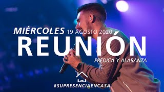 ???? EN VIVO ???? Reunión Miércoles (Prédica y Alabanza) - 19 Agosto 2020 | El Lugar de Su Presencia