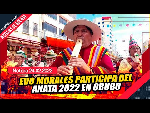PARTICIPACIÓN DE EVO MORALES EN EL ANATA ORURO 2022