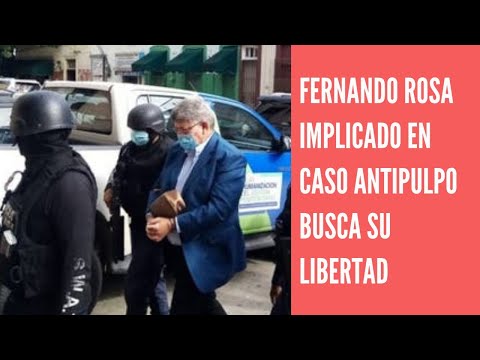 Fernando Rosa, implicado en el caso Anti Pulpo, busca obtener su libertad